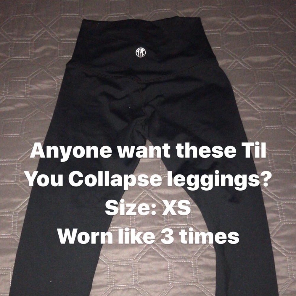 Til you collapse XS black legging.